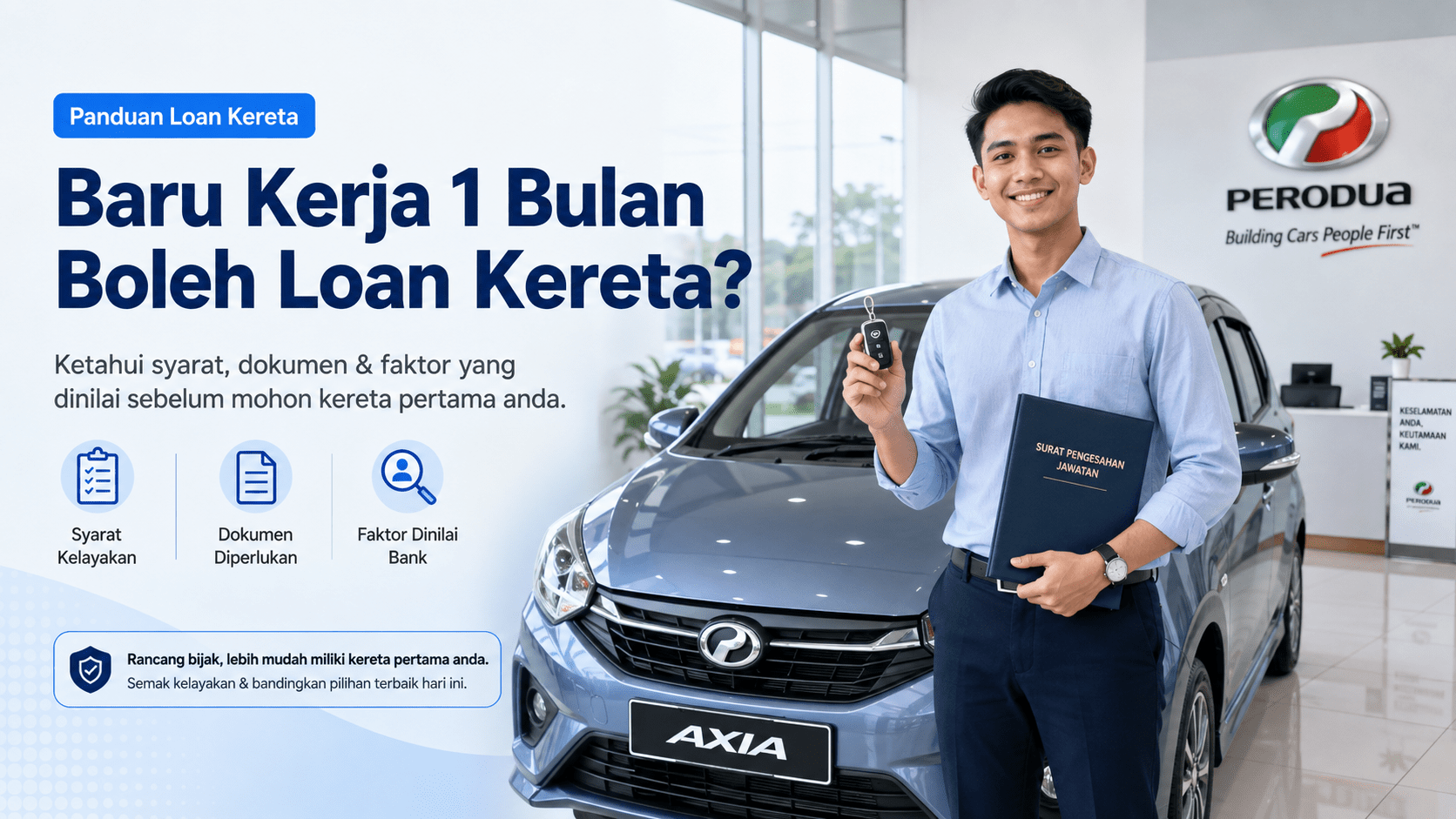 Baru kerja 1 bulan boleh loan kereta Perodua panduan syarat dokumen dan faktor dinilai bank